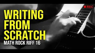 Uncut Bedroom Session: Writing a Math Rock Riff from Scratch