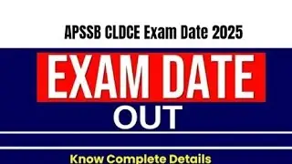 APSSB CLDCE Exam Date 2025 | Check Exam Date