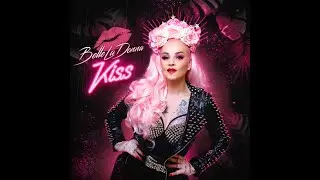 Belle la Donna - Kiss (Official Music Video)