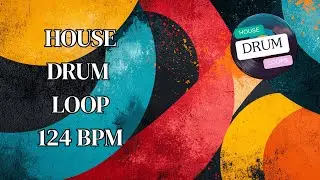 124 BPM House Drum Loop &ndash; Classic and Clean Groove