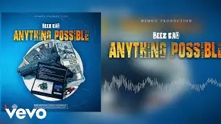 Beez Gad - Anything Possible (Official Audio)