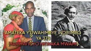 AMATEKA Y'UWAHIMBYE INDIRIMBO YA 373- HARIHW'ICYO NKWAKA MWAMI -MUZO GUSHIMISHA#menya  +250788417455