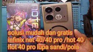 solusi lupa kunci layar infinix not 40,not 40 pro,hot 40 hot 40 pro//hard reset infinit not 40,pro