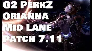 G2 PerkZ - Orianna vs Vladimir Patch 7.11