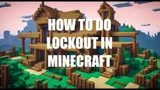 MINECRAFT LOCKOUT TUTORIAL