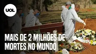 Mundo tem mais de 2 milh&otilde;es de mortos por covid-19