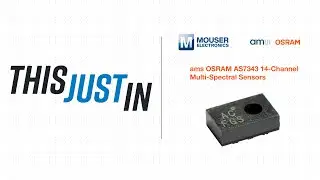 ams OSRAM AS7343 14-Channel Multi-Spectral Sensors - This Just In | Mouser Electronics