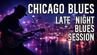 Late Night Chicago Blues Session  Slow Instrument