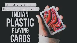 Deck Update | Indian Plastic Playing Cards After 3 Months Update (In Hindi)