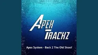 Back 2 The Old Skool (Original Mix)
