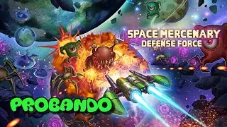 Space Mercenary Defense Force - PROBANDO - Gameplay EN INGL&Eacute;S SIN COMENTARIOS