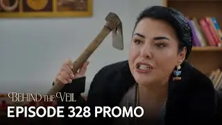 Gelin 328.B&ouml;l&uuml;m Fragmanı | Behind the Veil Episode 328 Promo