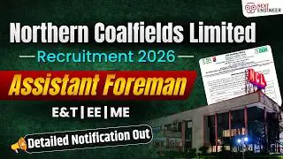 Northern Coalfields Limited Recruitment 2026 | NCL Assistant Foreman Vacancy | NCL Recruitment 2026