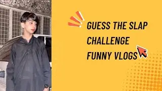 First Vlog guess the slap challange AHFM ali support me