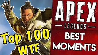 Top 100 Apex Legends Best moments & Funny moments Part 1