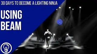 30 Days to Become a Lighting Ninja: Beam