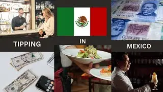 Tipping Etiquette In Mexico Explained