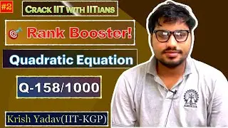 🔥 Ranker Quadratic Equation Question 158/1000  | IIT JEE Advanced | Toughest Problems Solved