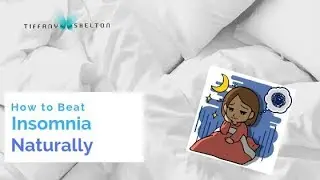 How to Beat Insomnia Naturally - Natural Ways to Get Rid of Insomnia