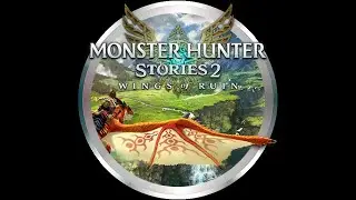 Monster Hunter Stories 2: Wings of Ruin прохождение - Часть 8