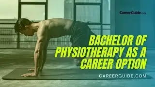 Bachelor of Physiotherapy as a Career Option