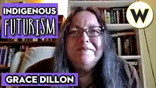 Indigenous Futurism | Grace Dillon | Wondros Podcast Ep 111