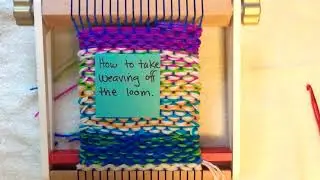 How to Take the Weaving Off the Loom