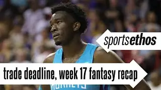 Fantasy NBA Trade Deadline Recap, Week 17 Review: Adds and Drops with @DanBesbris