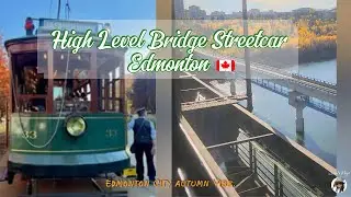 Edmonton High Level Bridge Streetcar