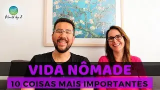 Viajar pelo Mundo | 10 coisas importantes para se tornar N&ocirc;made Digital | World by 2