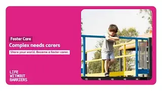 #ComplexCare - Katie, foster carer and carer ambassador
