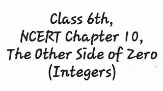 Class 6th, NCERT Chapter 10, The Other Side of Zero (Integers)
