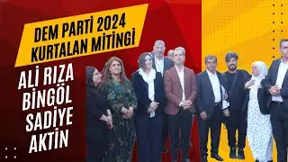 DEM PARTİ KURTALAN 2024 YEREL SEÇİM MİTİNGİ