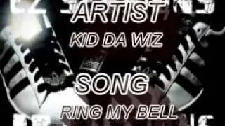 Kid Da Wiz-Ring My Bell