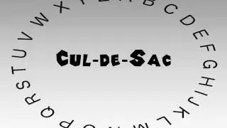 How to Say or Pronounce Cul de Sac