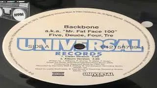 BACKBONE - FIVE, DEUCE, FOUR, TRE (a.k.a. MR. FAT FACE 100)