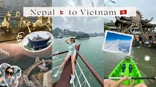 Nepal 🇳🇵 to Vietnam 🇻🇳 Travel Vlog !