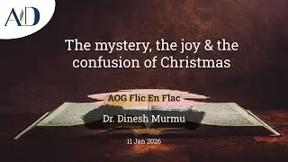 The mystery, the joy & the confusion of Christmas - Dr. Dinesh Murmu - 11.01.2026