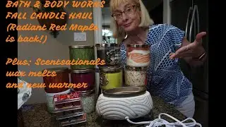 MORE NEW FALL CANDLES BATH & BODY WORKS (Radiant Red Maple is back!) & Scentsationals wax & warmer!🍁