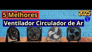 (ATUALIZADO)Melhores Ventiladores  Circuladores de Ar de 2025-De Mesa/De Piso/Turbo/Sem Turbo