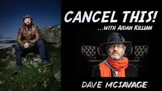 Cancel This with Dave McSavage