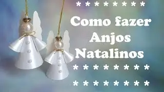 COMO FAZER ANJOS NATALINOS DE PAPEL 2015