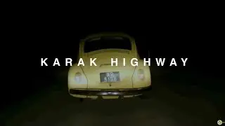 WORLD'S MOST HAUNTED HIGHWAY | Karak Highway
