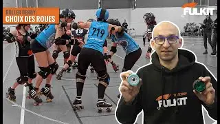 Roller Derby: Le choix des roues