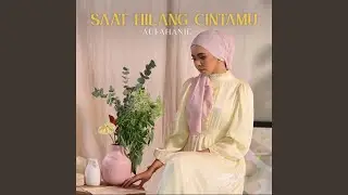 Saat Hilang Cintamu