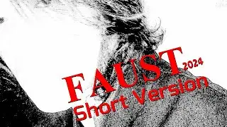 BLUE FILM「FAUST 2024 Short Version」#shortfilm #trailer  #independentfilm