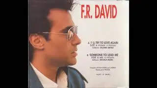 F.R. David - Someone To Lead Me