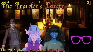 Midnight Researcher - The Traveler's Tavern W/PA Nightmares, Filia Noctis, and Mia Mina (EP 71)