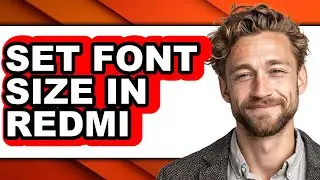 How to Set Font Size in Redmi (updated)
