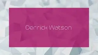 Derrick Watson - appearance